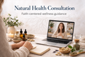 Faith-based natural health consultation showing online wellness guidance with natural supplements and herbal remedies.